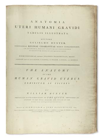 HUNTER, WILLIAM. Anatomia uteri humani gravidi . . . The Anatomy of the Human Gravid Uterus.  1774.  Lacks dedication leaf.